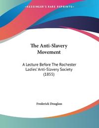 The Anti-Slavery Movement
