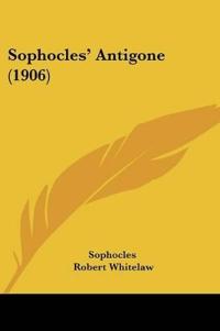 Sophocles' Antigone (1906)