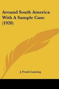 Around South America With A Sample Case (1920)