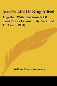 Asser's Life Of King Alfred