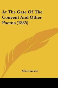 At The Gate Of The Convent And Other Poems (1885)