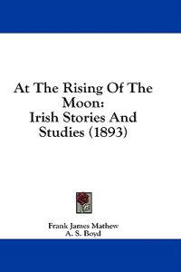 At The Rising Of The Moon
