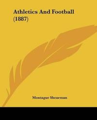 Athletics And Football (1887)