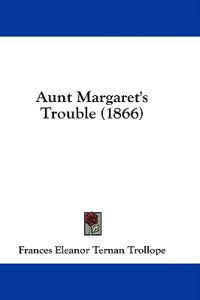 Aunt Margaret's Trouble (1866)