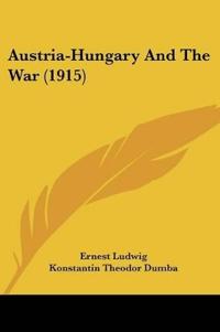 Austria-Hungary And The War (1915)