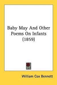Baby May And Other Poems On Infants (1859)