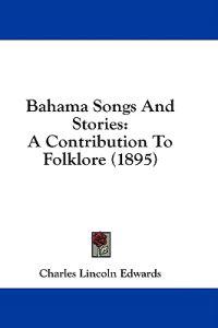 Bahama Songs And Stories