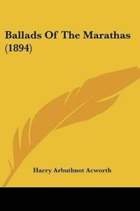 Ballads Of The Marathas (1894)