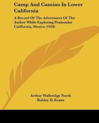 Camp And Camino In Lower California