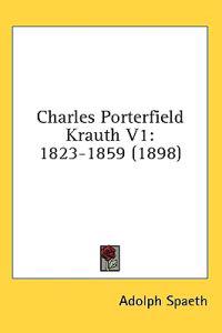 Charles Porterfield Krauth V1