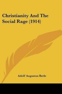 Christianity And The Social Rage (1914)