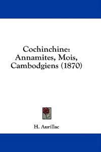 Cochinchine: Annamites, Mois, Cambodgiens (1870)