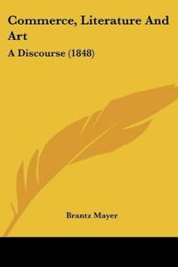 Commerce, Literature And Art