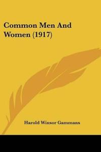 Common Men And Women (1917)