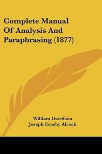 Complete Manual Of Analysis And Paraphrasing (1877)