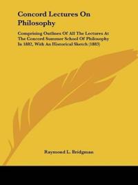 Concord Lectures On Philosophy