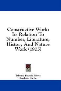 Worst, E: Constructive Work