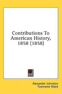 Contributions To American History, 1858 (1858)