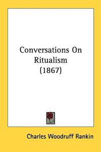Conversations On Ritualism (1867)