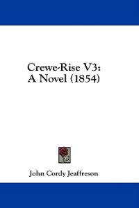 Crewe-Rise V3: A Novel (1854)