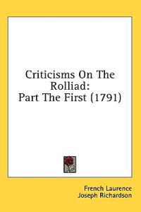 Criticisms On The Rolliad: Part The First (1791)