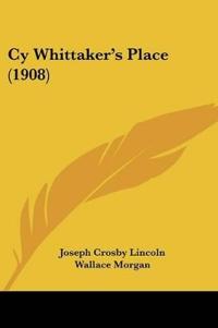 Cy Whittaker's Place (1908)