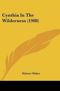 Cynthia In The Wilderness (1908)