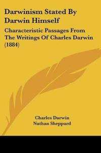 Darwinism Stated By Darwin Himself