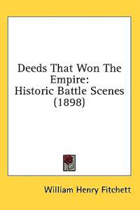 Deeds That Won The Empire