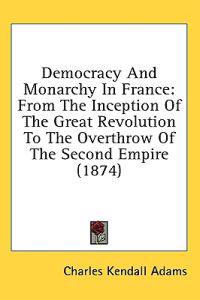 Democracy And Monarchy In France