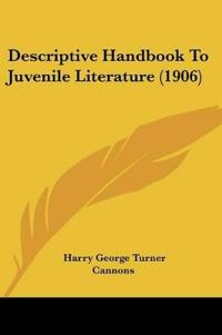 Descriptive Handbook To Juvenile Literature (1906)