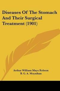 Diseases Of The Stomach And Their Surgical Treatment (1901)