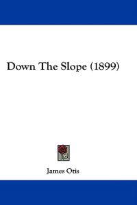 Down The Slope (1899)