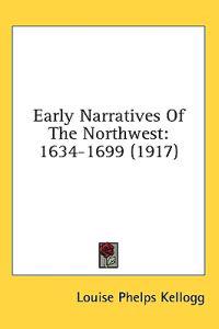 Early Narratives Of The Northwest