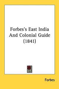 Forbes's East India And Colonial Guide (1841)