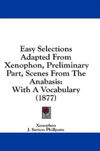 Easy Selections Adapted From Xenophon, Preliminary Part, Scenes From The Anabasis