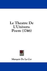Le Theatre De L'Univers: Poem (1746)