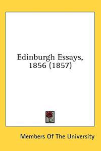 Edinburgh Essays, 1856 (1857)