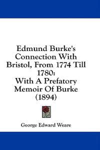 Edmund Burke's Connection With Bristol, From 1774 Till 1780
