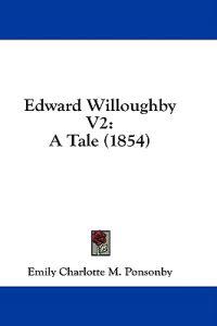 Edward Willoughby V2: A Tale (1854)