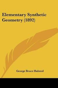 Elementary Synthetic Geometry (1892)
