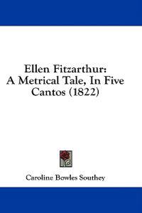 Ellen Fitzarthur: A Metrical Tale, In Five Cantos (1822)