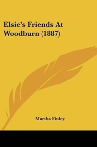 Elsie's Friends At Woodburn (1887)