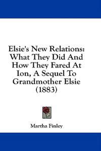 Elsie's New Relations