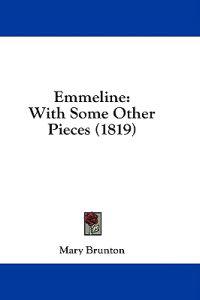 Emmeline: With Some Other Pieces (1819)