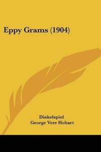 Eppy Grams (1904)