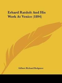 Erhard Ratdolt And His Work At Venice (1894)