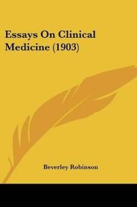 Essays On Clinical Medicine (1903)