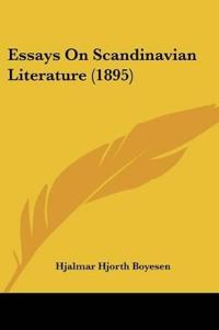 Essays On Scandinavian Literature (1895)