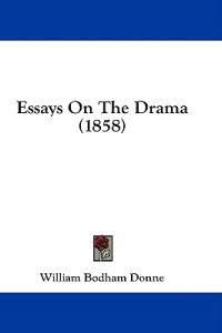 Essays On The Drama (1858)